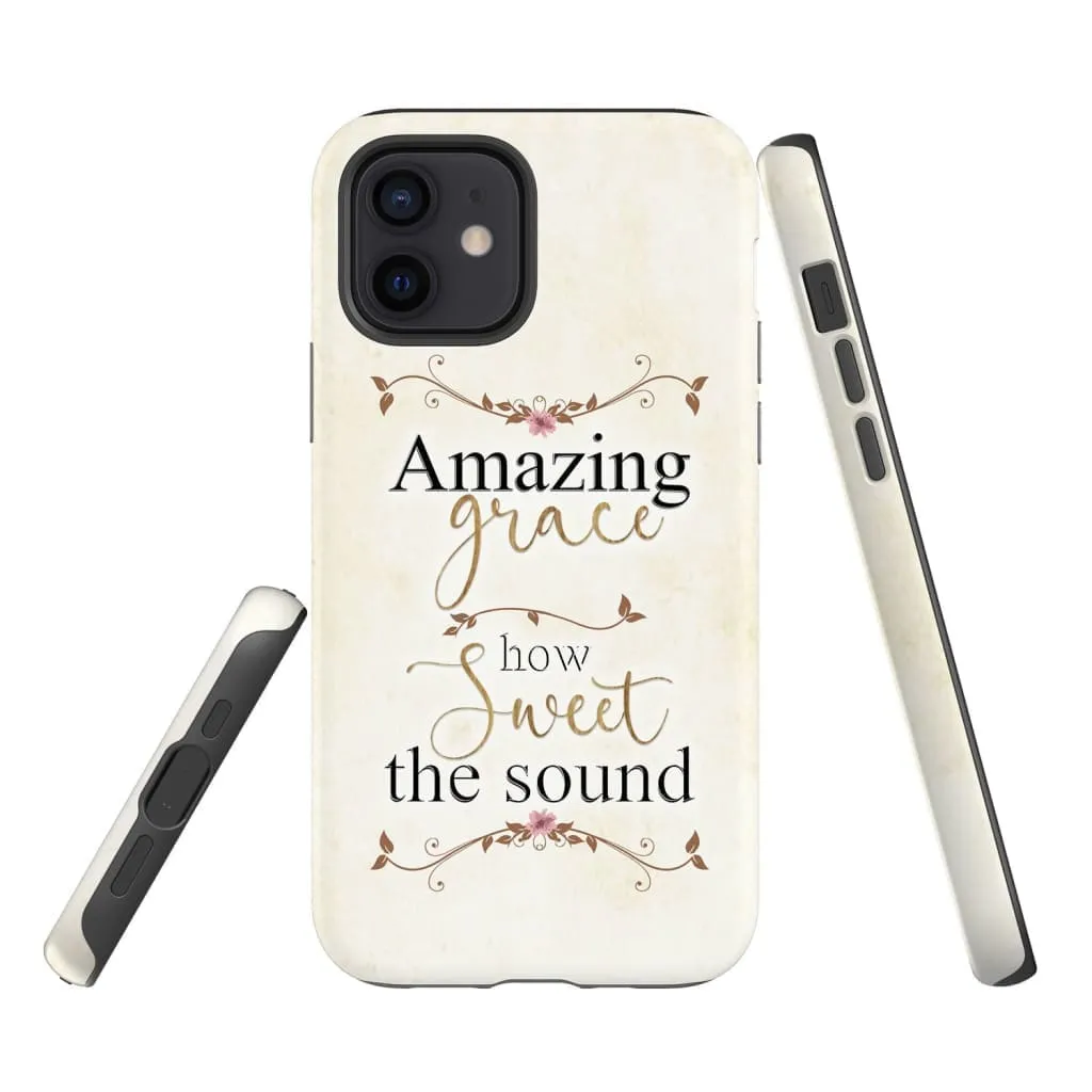 Amazing Grace How Sweet The Sound Phone Case - Christian Phone Cases- Iphone Samsung Cases Christian