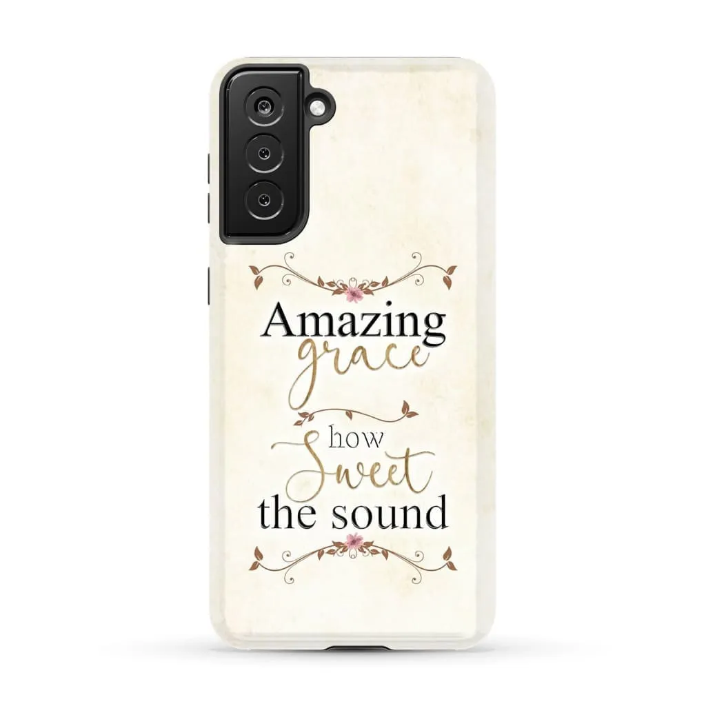 Amazing Grace How Sweet The Sound Phone Case - Christian Phone Cases- Iphone Samsung Cases Christian