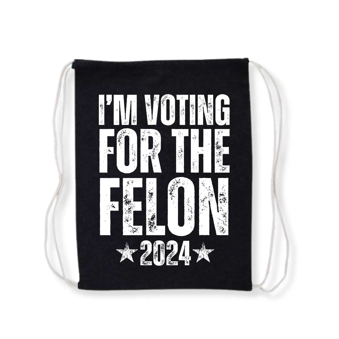 I'm Voting for the Felon 2024 Drawstring Bag (4 Colors)