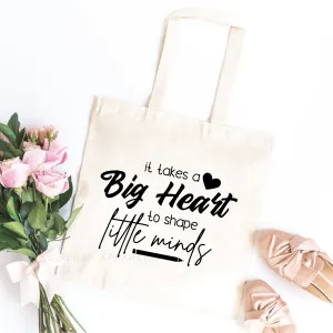 It Takes A Big Heart Tote